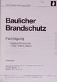 Baulicher Brandschutz. Fachtagung. Tragkonstruktionen - Holz, Stahl, Beton