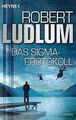 Das Sigma-Protokoll: Roman von Ludlum, Robert | Buch | Zustand gut