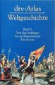 dtv-Atlas Weltgeschichte # 1: Von den Anfängen bis zur Französischen Revolution