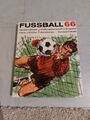 Fussball 66 - Buch von Heribert Meisel und Hans J. Winkler, WM, Bundesliga uvm.