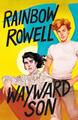 Wayward Son - Rainbow Rowell - 9781250146083
