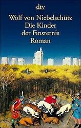 Die Kinder der Finsternis von Niebelschütz, Wolf von | Buch | Zustand gut*** So macht sparen Spaß! Bis zu -70% ggü. Neupreis ***