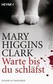 Warte, bis du schläfst: Thriller Thriller Higgins Clark, Mary und Andreas Gressm