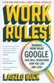 Work Rules!: Insights from Inside Google That Will Transform How You Live & Lead