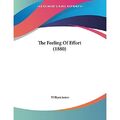 The Feeling of Effort (1880) - Taschenbuch NEU William James (29. Januar 2010