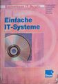 Herbert Frielingsdorf / Einfache IT-Systeme - Basiswissen IT-Berufe