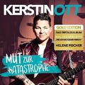 Ott,Kerstin - Mut Zur Katastrophe (Gold Edition)