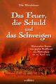 Das Feuer, die Schuld und das Schweigen: Historischer Roman zum großen Stad