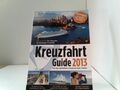 Kreuzfahrt Guide 2013: Neue Schiffe, neue Ziele der komplette Überblick Uwe, Bah