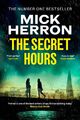 The Secret Hours Mick Herron Taschenbuch 400 S. Englisch 2023 EAN 9781399800556