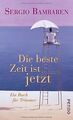 Die beste Zeit ist jetzt: Ein Buch für Träumer von ... | Buch | Zustand sehr gut