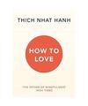 How to Love, Thich Nhat Hanh