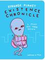 Strange Planet: Existence Chronicle | Nathan W. Pyle | 2020 | englisch