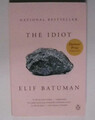 The Idiot: A Novel Batuman, Elif: