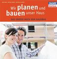 Wir planen und bauen unser Haus: Das große Buch vom Hausbau: Das grosse Buch vom