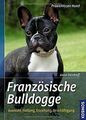 Französische Bulldogge: Auswahl, Haltung, Erziehung... | Buch | Zustand sehr gut