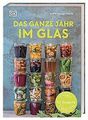 Das ganze Jahr im Glas: Einfach einmachen: 52 Rezep... | Buch | Zustand sehr gut