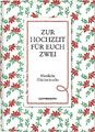 Zur Hochzeit für euch zwei