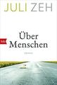 Über Menschen: Roman von Zeh, Juli | Buch | Zustand sehr gut