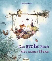 Das große Buch der kleinen Hexe von Baeten, Lieve