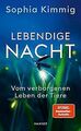 Lebendige Nacht: Vom verborgenen Leben der Tiere von Kim... | Buch | Zustand gut