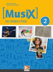 MusiX 2 (Ausgabe ab 2019) Schulbuch | Das Kursbuch Musik 2 | Detterbeck (u. a.)