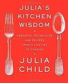 Julias Kitchen Wisdom: Essential Techniques and Re... | Buch | Zustand sehr gut