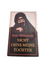 "Nicht ohne meine Tochter" von Betty Mahmoody * Buch *°k1