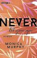 Never Let You Go: Roman (Never-Serie, Band 2) von M... | Buch | Zustand sehr gut