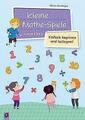 Kleine Mathe-Spiele  Einfach kopieren und loslegen | Buch | 9783834640093