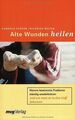 Alte Wunden heilen: Warum bestimmte Probleme ständig wie... | Buch | Zustand gut