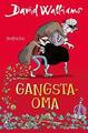 Gangsta-Oma - David Walliams (2019) - UNGELESEN