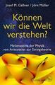 Können wir die Welt verstehen? von Josef M. Gaßner (2019, Geb. Ausgabe)UNGELESEN