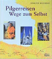 Pilgerreisen - Wege zum Selbst