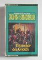 Geisterjäger John Sinclair: Totenchor der Ghouls. [MC-Hörkassette]. Sinclair, Jo