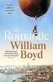 The Romantic: William Boyd von Boyd, William | Buch | Zustand sehr gut