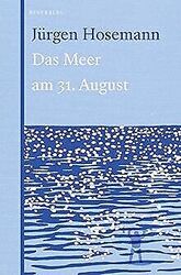 Das Meer am 31. August von Hosemann, Jürgen | Buch | Zustand sehr gut*** So macht sparen Spaß! Bis zu -70% ggü. Neupreis ***