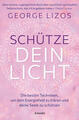 Schütze dein Licht | George Lizos | 2023 | deutsch | Protect Your Light