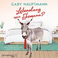 Lebenslang mein Ehemann? 2 CDs Gaby Hauptmann MP3 2 Deutsch 2019 OSTERWOLDaudio
