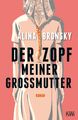 Der Zopf meiner Großmutter | Roman | Alina Bronsky | Taschenbuch | 214 S. | 2020