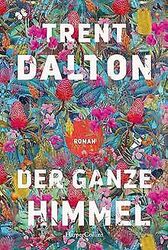 Der ganze Himmel: Roman von Dalton, Trent | Buch | Zustand sehr gutGeld sparen und nachhaltig shoppen!