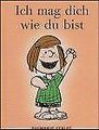 Ich mag dich wie du bist von Charles M. Schulz | Buch | Zustand gut