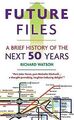 Future Files: A Brief History of the Next 50 Years von R... | Buch | Zustand gut