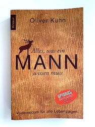 Alles, was ein Mann wissen muss von Oliver Kuhn (2010, Taschenbuch)