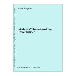 Modern Wohnen Land- und Ferienhäuser Bingham, Claire: