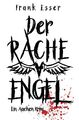 Der Racheengel - Ein Aachen Krimi Frank Esser Taschenbuch 264 S. Deutsch 2017