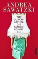 Tief durchatmen, die Familie kommt: Roman von Sawatzki, ... | Buch | Zustand gut