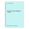 Der letzte Tag der Schöpfung - bk1504 Wolfgang, Jeschke: