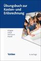 Übungsbuch zur Kosten- und Erlösrechnung - 9783800672110