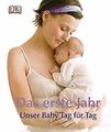 Das erste Jahr: Unser Baby Tag für Tag von Ilona Be... | Buch | Zustand sehr gut